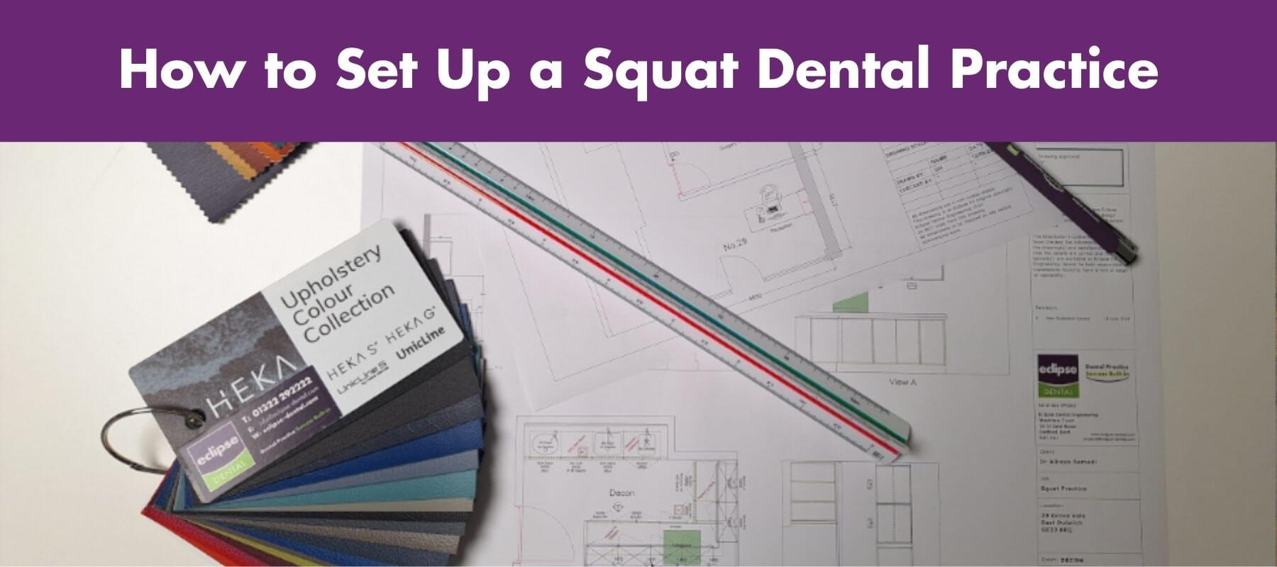 How to set up a squat dental practice featured