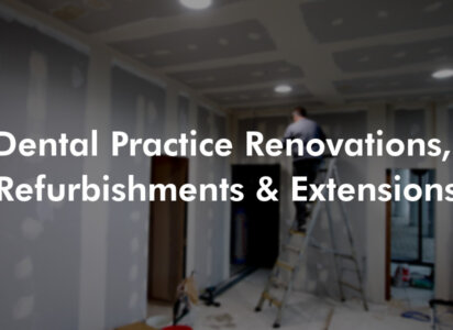 Dental Clinic Renovation, Refurbishments & Extensions